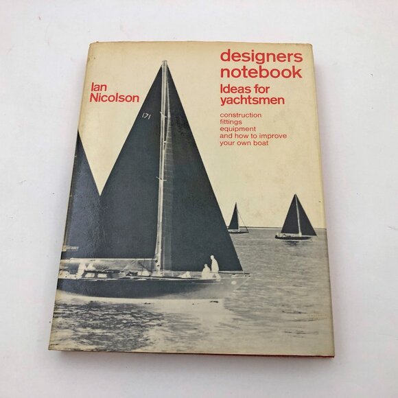 Designers Notebook Ideas For Yachtsmen Ian Nicolson Hardcover 1970 First Edition - Picture 1 of 12